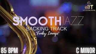 "Funky Lounge" - Smooth Jazz Backing Track in E Minor!
