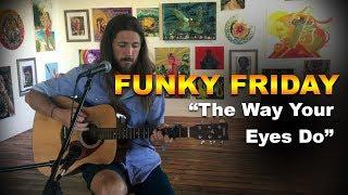 Funky Friday: Ryan Baltes sings "The Way Your Eyes Do"